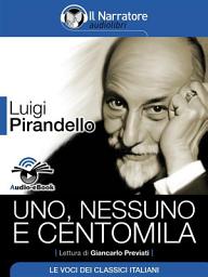 Icon image Uno, nessuno e centomila (Audio-eBook)