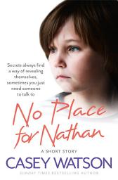 Icon image No Place for Nathan: A True Short Story