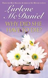 Icon image Why Did She Have to Die?