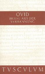 Icon image Briefe aus der Verbannung / Tristia. Epistulae ex Ponto: Lateinisch - Deutsch, Ausgabe 4