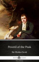 Icon image Peveril of the Peak by Sir Walter Scott - Delphi Classics (Illustrated)