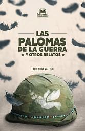 Icon image Las palomas de la guerra y otros relatos