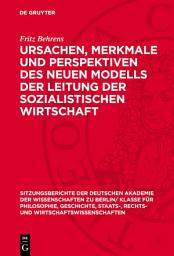 Icon image Ursachen, Merkmale und Perspektiven des neuen Modells der Leitung der sozialistischen Wirtschaft