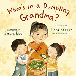 Icon image What's in a Dumpling, Grandma?