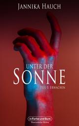 Icon image Unter der Sonne - Teil 1: Erwachen: aus der Serie WELTENWANDLER