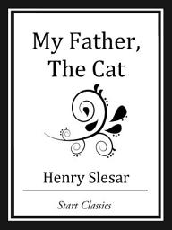 Icon image My Father, The Cat