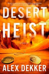 Icon image Desert Heist: A Thriller
