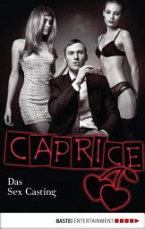 Icon image Das Sex Casting - Caprice: Erotikserie