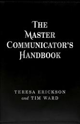 Icon image The Master Communicator's Handbook
