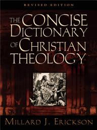 Icon image The Concise Dictionary of Christian Theology (Revised Edition)