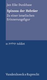 Icon image Spinoza der Hebräer: Zu einer israelischen Erinnerungsfigur
