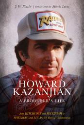 Icon image Howard Kazanjian: A Producer's Life