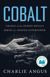 Icon image Cobalt: Cradle of the Demon Metals, Birth of a Mining Superpower