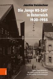 Icon image Die 'lange NS-Zeit' in Österreich 1930-1955: Opfer/Täter/Mitläufer? Die Geschichte der Exekutive im steirischen Salzkammergut