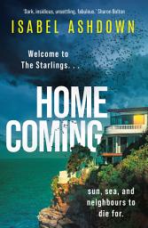 Icon image Homecoming: A mesmerising and addictive thriller that will keep you hooked