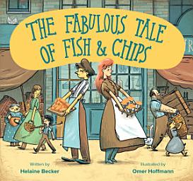 Icon image The Fabulous Tale of Fish and Chips