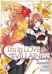 Icon image I'm in Love with the Villainess (Manga)