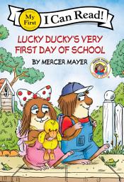 Icon image Little Critter: Lucky Ducky's Very First Day of School