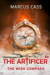 Icon image The Wish Compass (The Artificer Book 8): A Portal Progression Fantasy Series