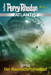 Icon image Atlantis 4: Der Raumschiffsfriedhof