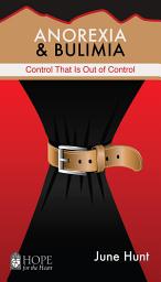 Icon image Anorexia and Bulimia: Control That Is Out of Control