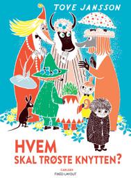 Icon image Hvem skal trøste Knytten?: Bind 0