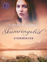 Icon image Stormskyer - Skumringstid 3: Bind 3