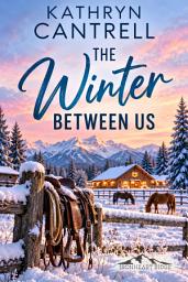 Icon image The Winter Between Us: A sweet, no-spice snowed-in together cowboy romance with a secret identity