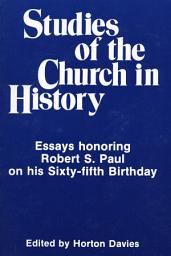 Icon image Studies of the Church in History: Essays honoring Robert S. Paul on his sixty-fifth birthday