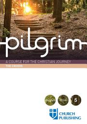 Icon image Pilgrim - The Creeds: A Course for the Christian Journey