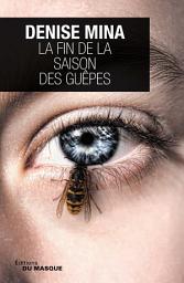 Icon image La fin de la saison des guêpes