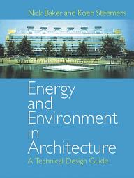 Icon image Energy and Environment in Architecture: A Technical Design Guide