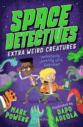 Icon image Space Detectives: Extra Weird Creatures