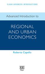 Icon image Advanced Introduction to Regional and Urban Economics