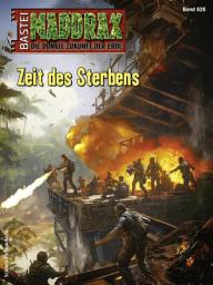 Icon image Maddrax 626: Zeit des Sterbens
