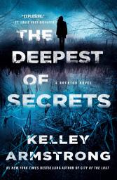 Icon image The Deepest of Secrets: A Rockton Novel