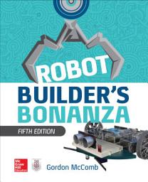 Icon image Robot Builder's Bonanza, 5th Edition: Edition 5