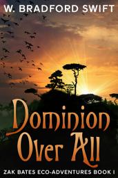 Icon image Dominion Over All: Fantasy Adventure Series with Animals and the Magic of Nature