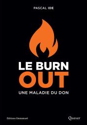 Icon image Le burn out: Une maladie du don
