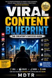 Icon image Viral Content Blueprint: The Creator's Success Guide