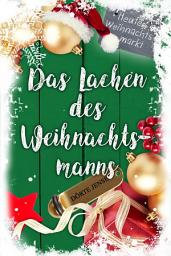 Icon image Das Lachen des Weihnachtsmanns: Eine Weihnachtsgeschichte
