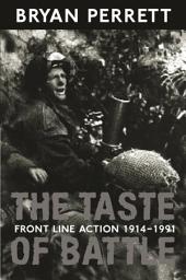 Icon image The Taste Of Battle: Front Line Action 1914-1991