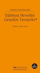 Icon image Edebiyat Heveslisi Gençlere Tavsiyeler