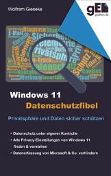 Icon image Windows 11 Datenschutzfibel: Alle Datenschutzeinstellungen finden und optimal einstellen