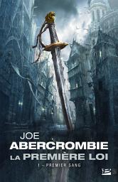 Icon image La Première loi, T1 : Premier sang