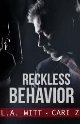 Icon image Reckless Behavior: M/M Romantic Suspense