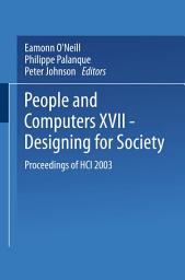 Icon image People and Computers XVII — Designing for Society: Proceedings of HCI 2003
