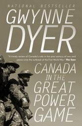 Icon image Canada in the Great Power Game 1914-2014