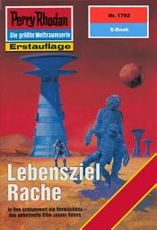 Icon image Perry Rhodan 1792: Lebensziel Rache: Perry Rhodan-Zyklus "Die Hamamesch"
