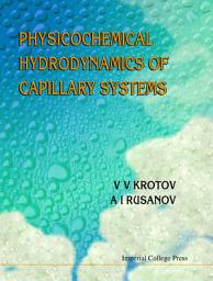 Icon image Physicochemical Hydrodynamics of Capillary Systems